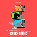 Kwaj - Catch A Vibe ft. James Gardin & Ozay Moore [prod. by Anywaywell]