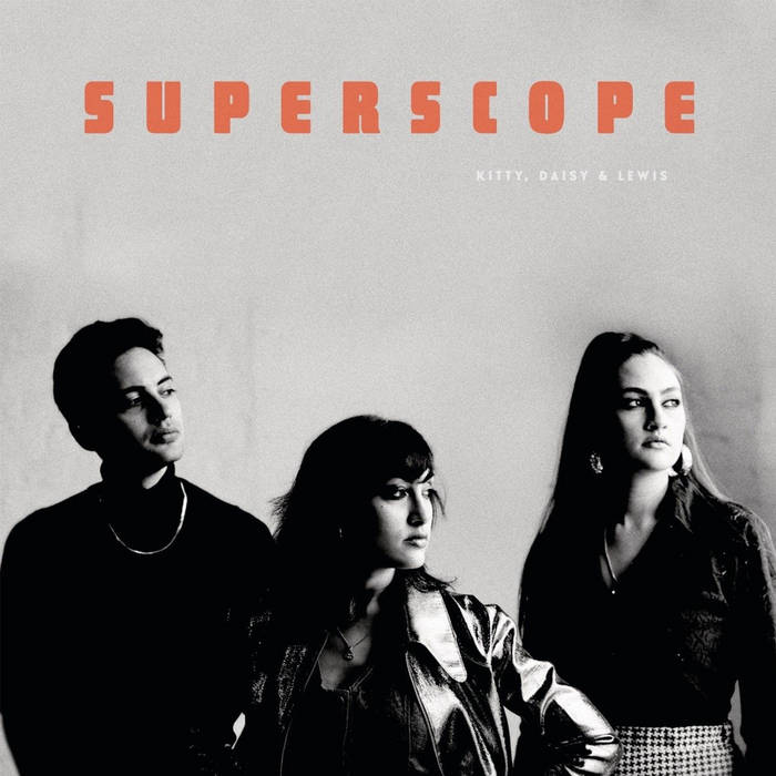 Superscope | Kitty Daisy & Lewis
