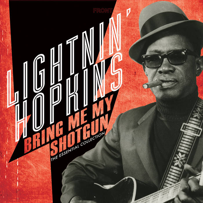 Lightnin' Hopkins–Bring Me My Shotgun LP Bring Me My Shotgun – The Essential Collection | Lightnin