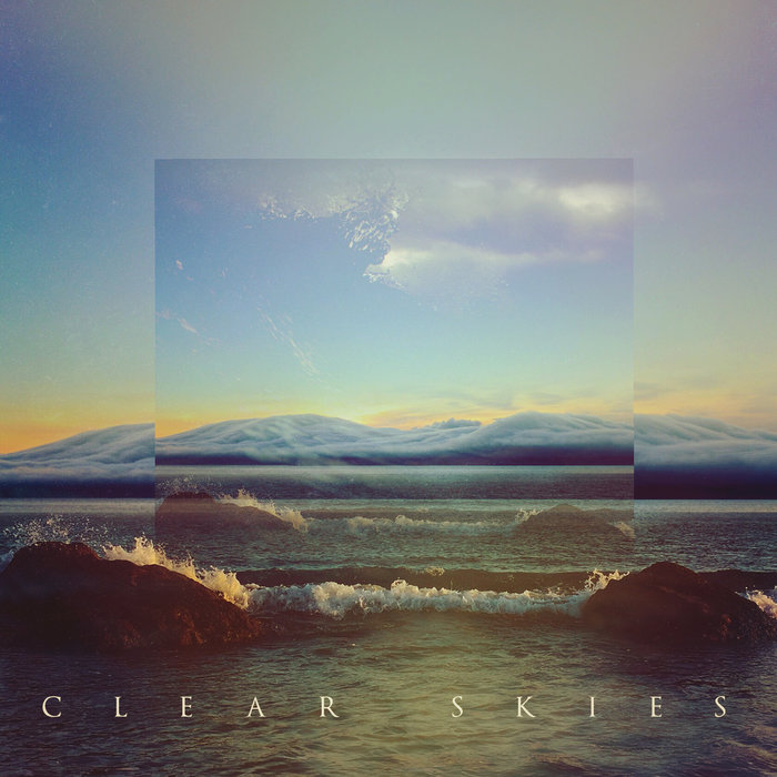 Clear Skies EP | Clear Skies