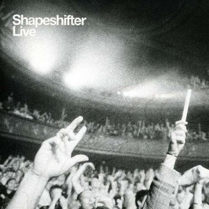 Shapeshifter - Live | Shapeshifter