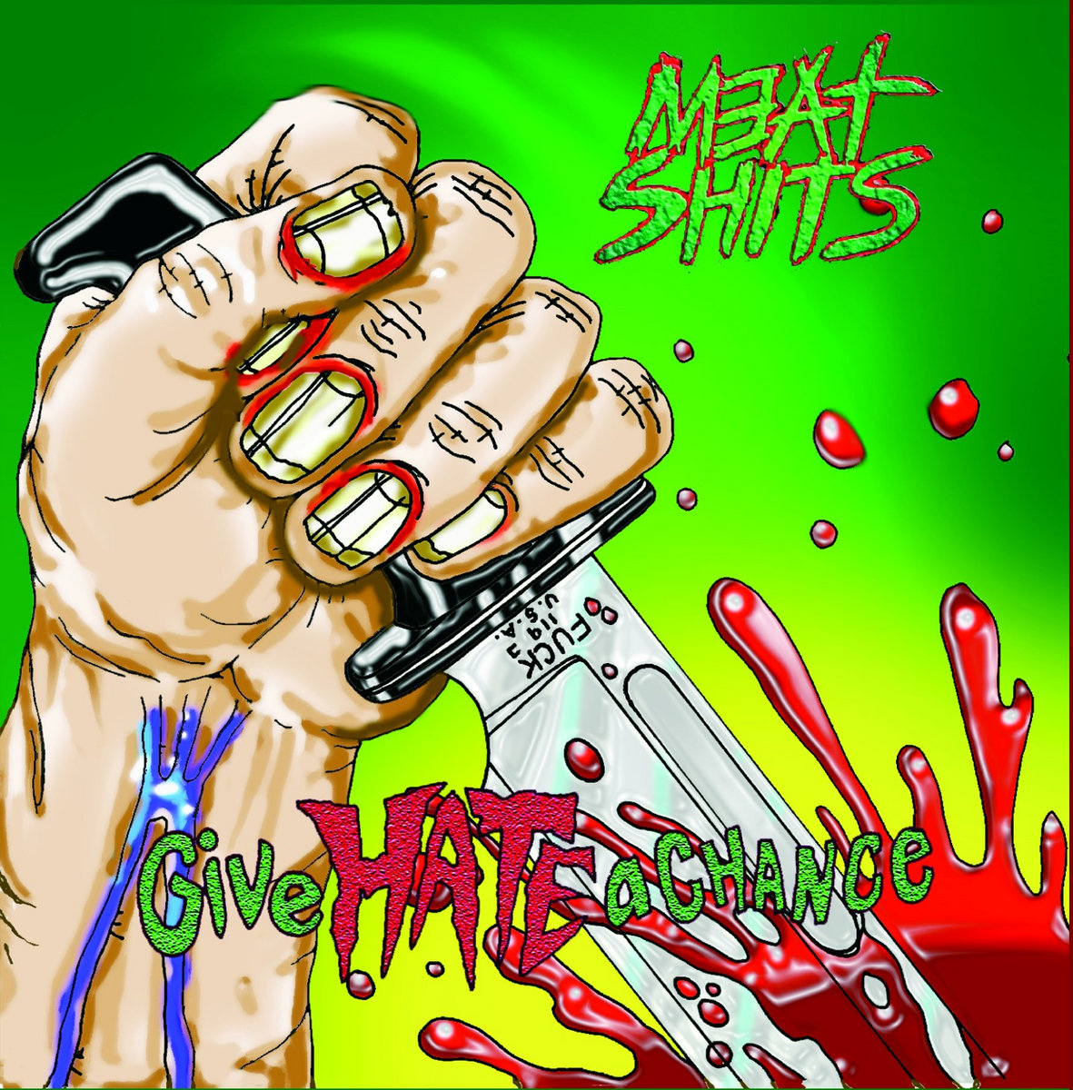 Give Hate A Chance | MEAT SHITS | Meat5OOORecords