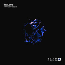 Merlotto — Trance The Love