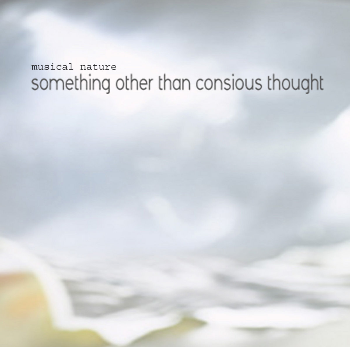 something other than conscious thought