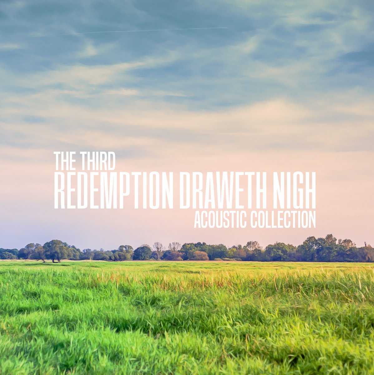 The Third Acoustic Collection Redemption Draweth Nigh