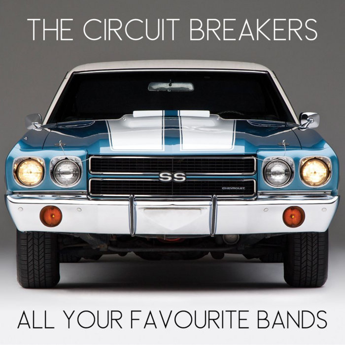 All Your Favourite Bands The Circuit Breakers [Keith Benzie, David