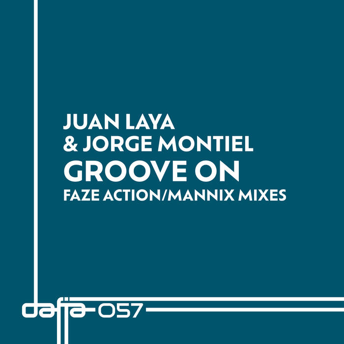 Juan Laya & Jorge Montiel-Groove On (Incl. Faze Action/Mannix Mixes)