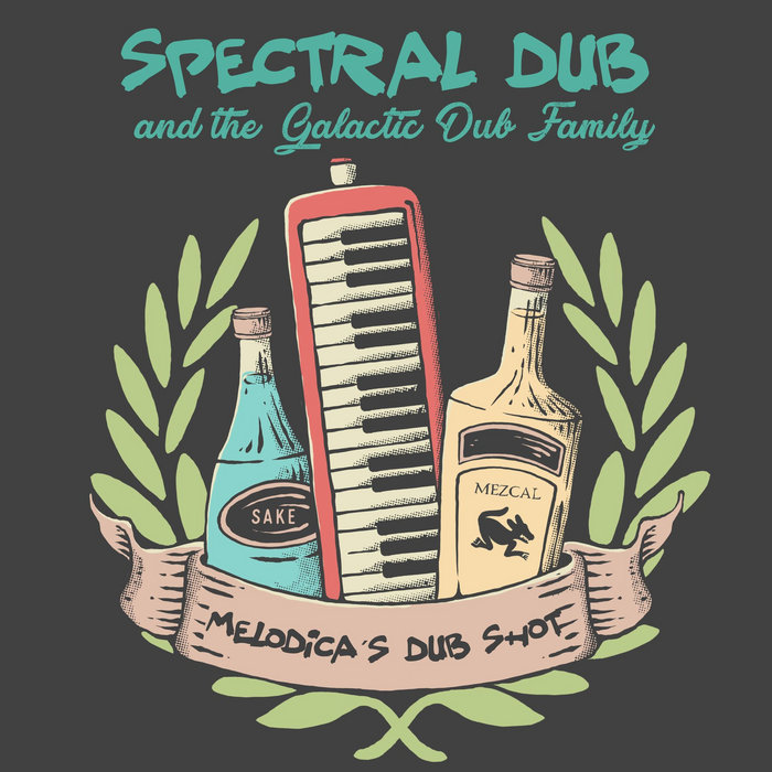 Spectral Dub & The Galactic Dub Family Melodica's Dub Shot Various