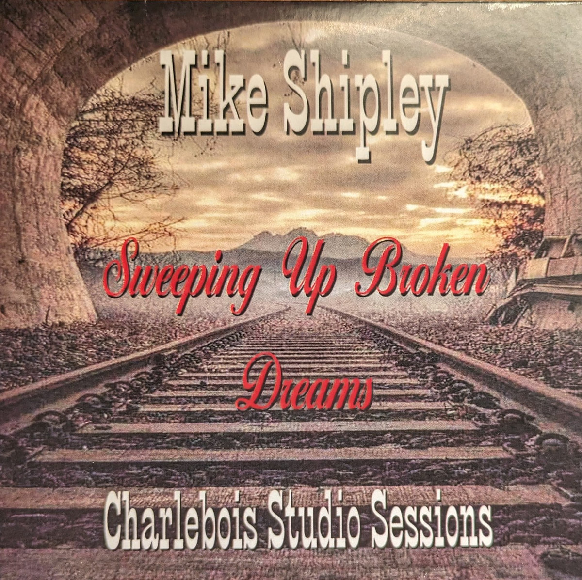 Sweeping Up Broken Dreams Mike Shipley aka "THE HOOK LINE KING"