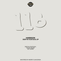 HARBISON — [ROMEP118] HARBISON, Deep In Your Soul EP