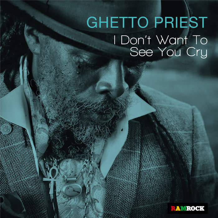 RR009 - Ghetto Priest - I don't want to see you cry | Ghetto