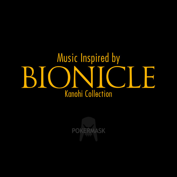 Music Inspired by BIONICLE: Kanohi Collection, by Pokermask