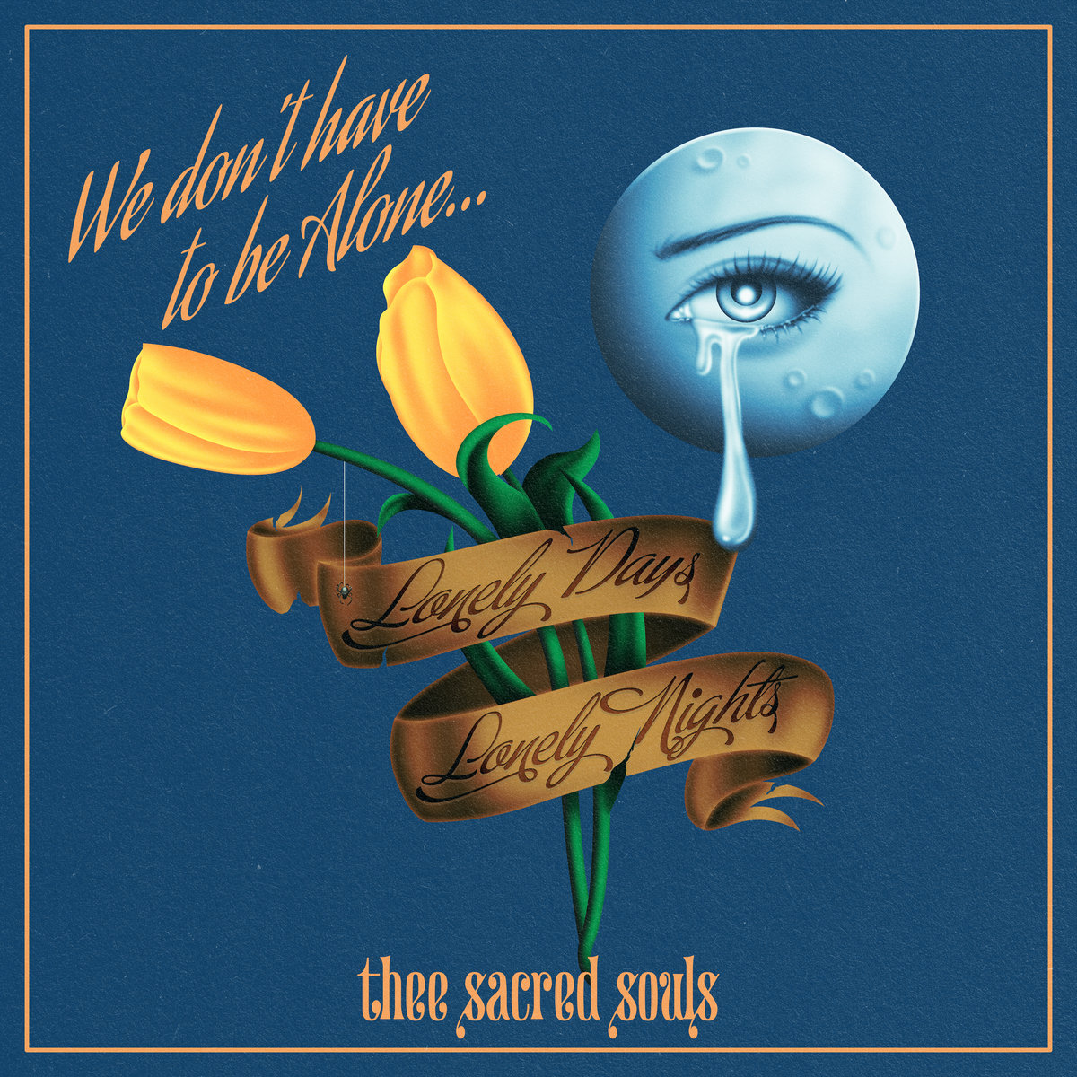 We Don't Have to Be Alone