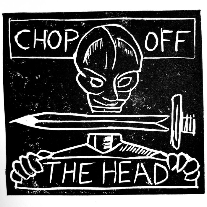 Chop Off The Head Jacob Earl
