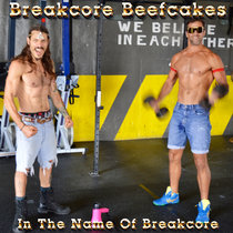 Breakcore Beefcakes cover art