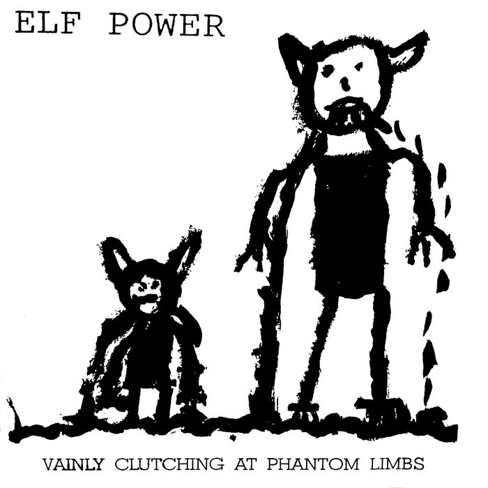 Vainly Clutching at Phantom Limbs | Elf Power | Orange Twin Records
