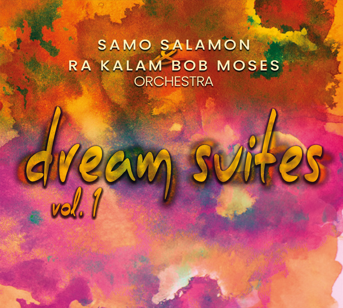 Dream Suites Vol. 1 | Samo Salamon & Ra Kalam Bob Moses Orchestra