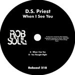 D.S. Priest – When I See You