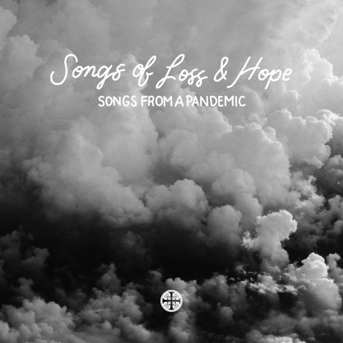 Songs of Loss and Hope (Songs from a Pandemic) Christ Church East Bay