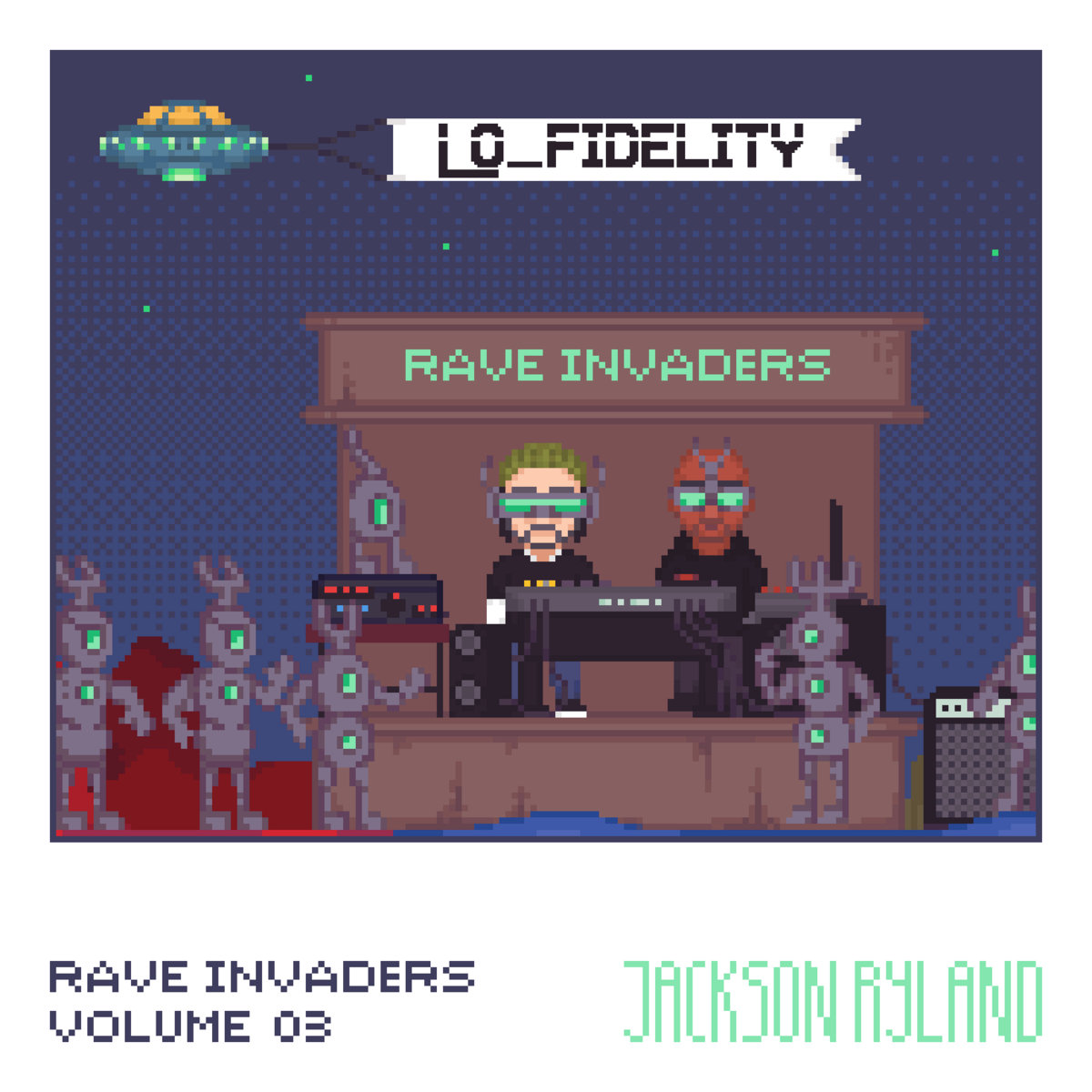 Rave Invaders Volume 03 - Jackson Ryland & remix by Orlando Voorn