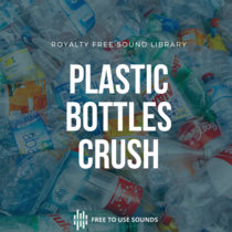 Free Crush Sound Effects Plastic Bottles cover art