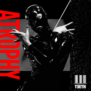 3TEETH — ATROPHY