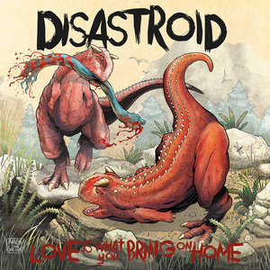 Disastroid — Love is What you Bring on HomeDISASTROID