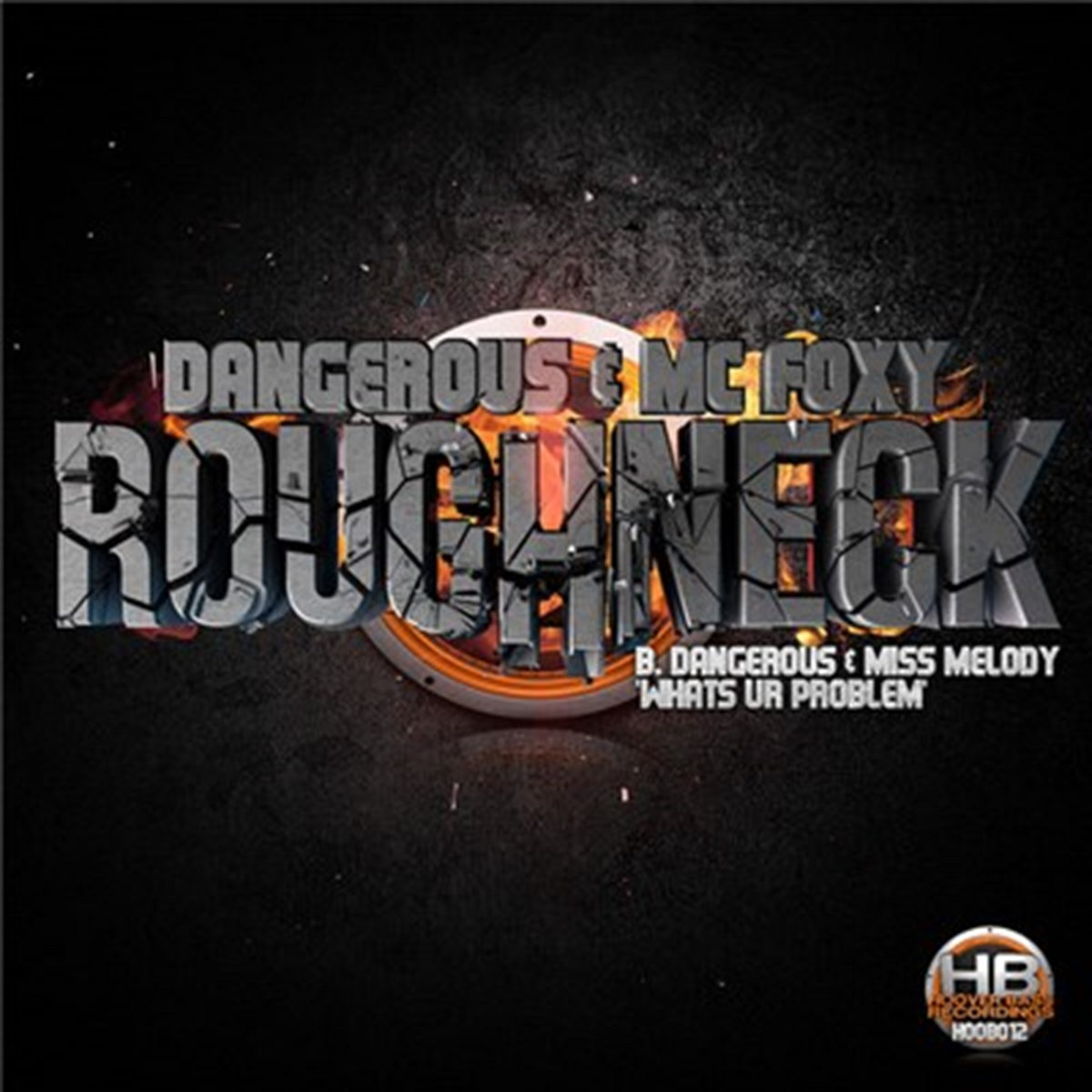 Roughneck Whats Ur Problem | Dangerous (2)