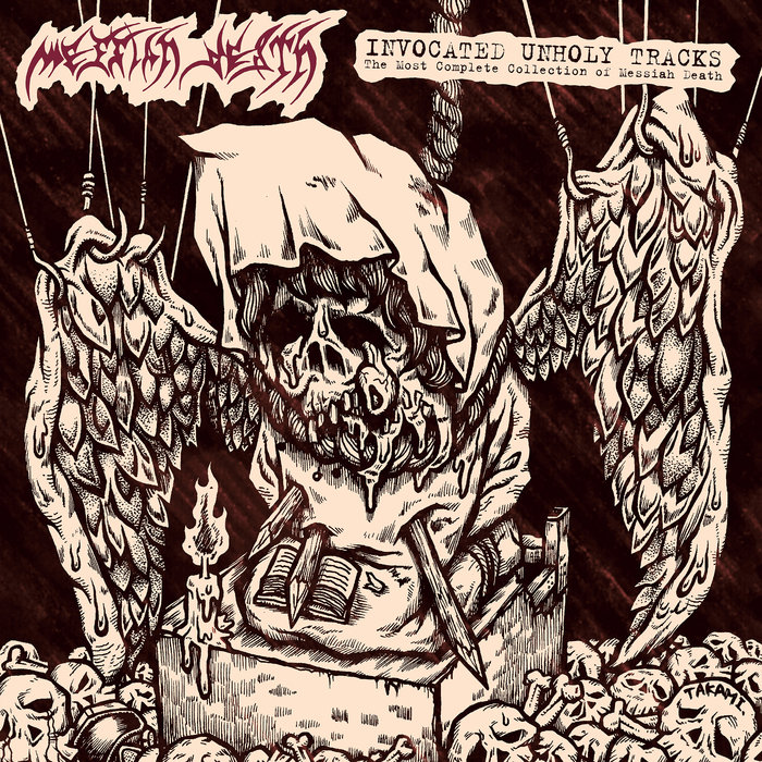 Invocated Unholy Tracks: The Most Complete Collection Of Messiah