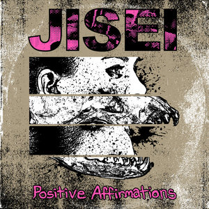 Jisei — POSITIVE AFFIRMATIONS