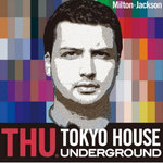 Milton Jackson - Tokyo House Underground EP