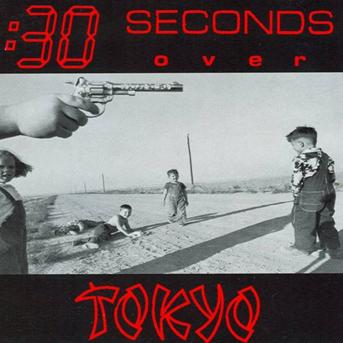 30 seconds over tokyo hardcore 30 seconds over tokyo hardcore