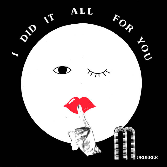 I Did It All For You | Murderer