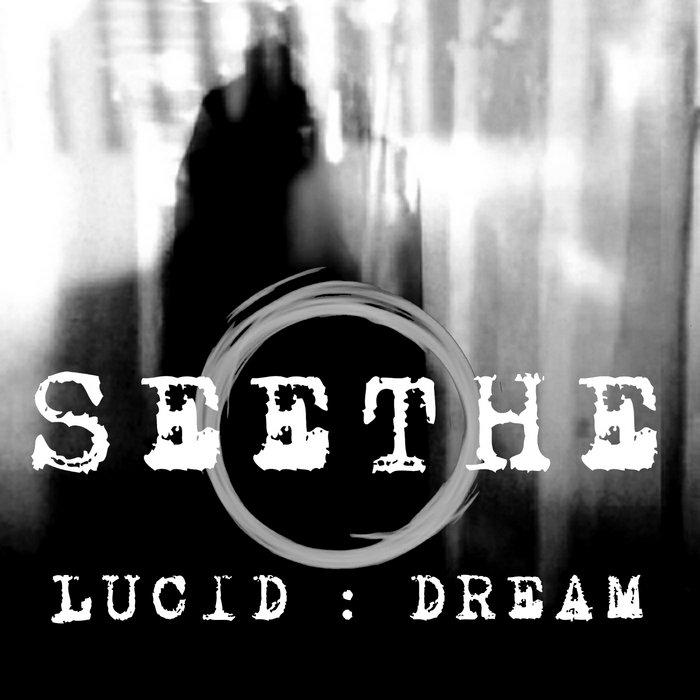 Lucid Dream Seethe