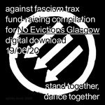 Against Fascism Trax — No Evictions Glasgow fund-raising compilation