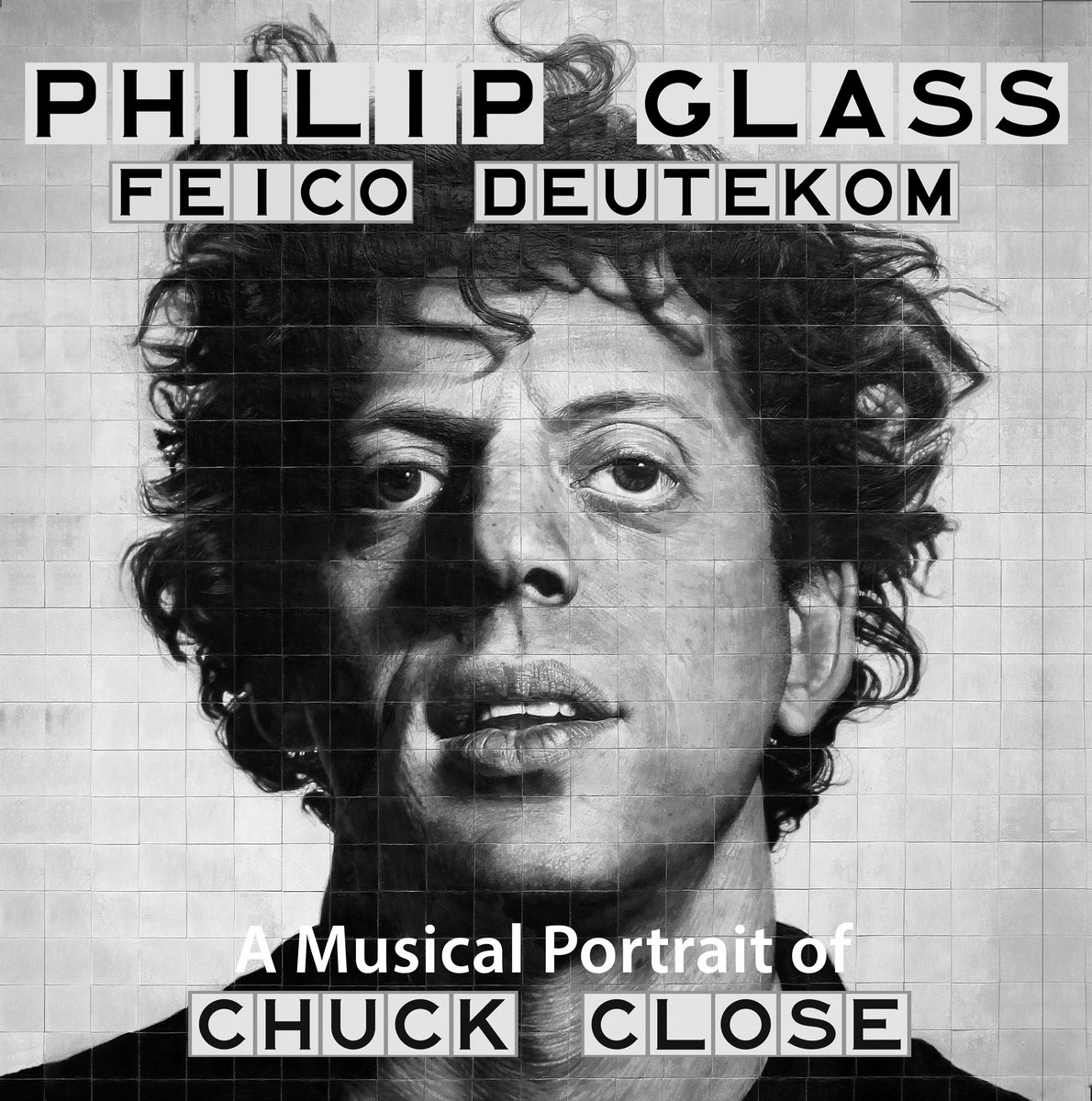 Philip Glass A Musical Portrait of Chuck Close Philip Glass, Feico