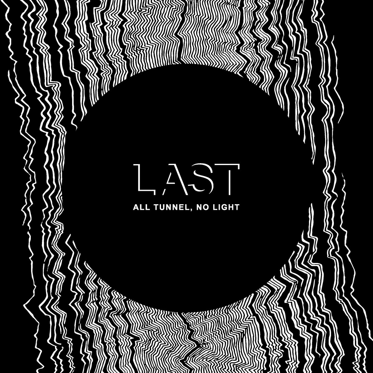 All Tunnel, No Light Last