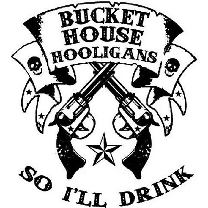 Hooliganism Bucket House Hooligans Iowa Basement Tape Archives