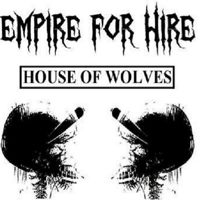 House of Wolves Empire For Hire