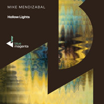 Mike Mendizabal — Hollow Lights
