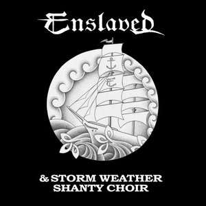 Enslaved & Storm Weather Shanty Choir cover