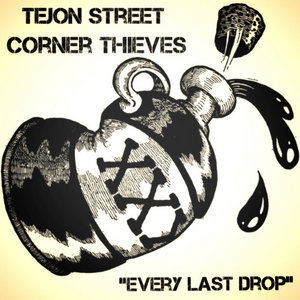 Tejon Street Corner Thieves — Every Last Drop
