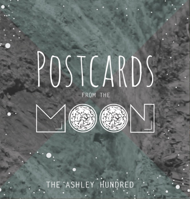 Postcards From The Moon The Ashley Hundred