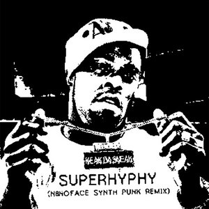 SUPER HYPHY N8NOFACE SYNTHPUNK REMIX (KEAKDASNEAK) cover