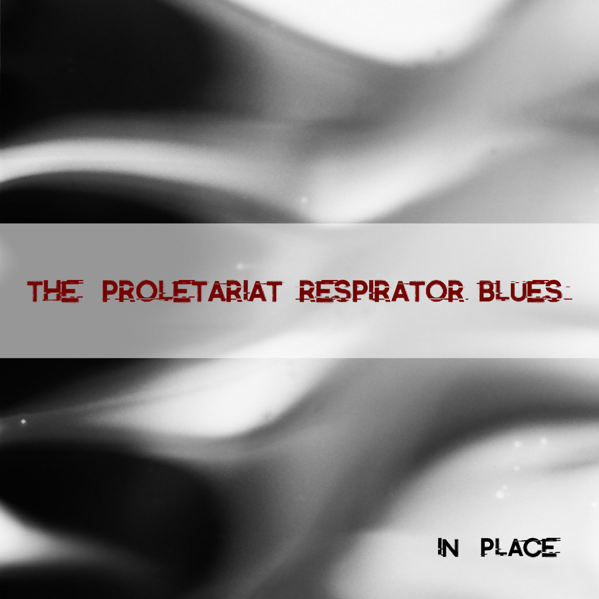 The Proletariat Respirator Blues | In Place | FPE Records