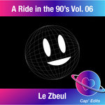 A Ride in the 90's Vol. 06: C'est le Zbeul 🏴‍☠️