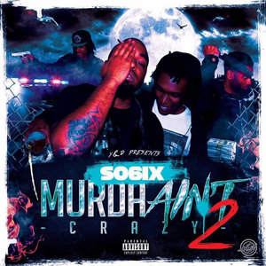 Seed of 6ix — Murda Aint Crazy 2