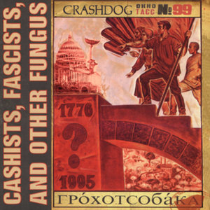 Crashdog — Cashists, Fascists, and Other Fungus
