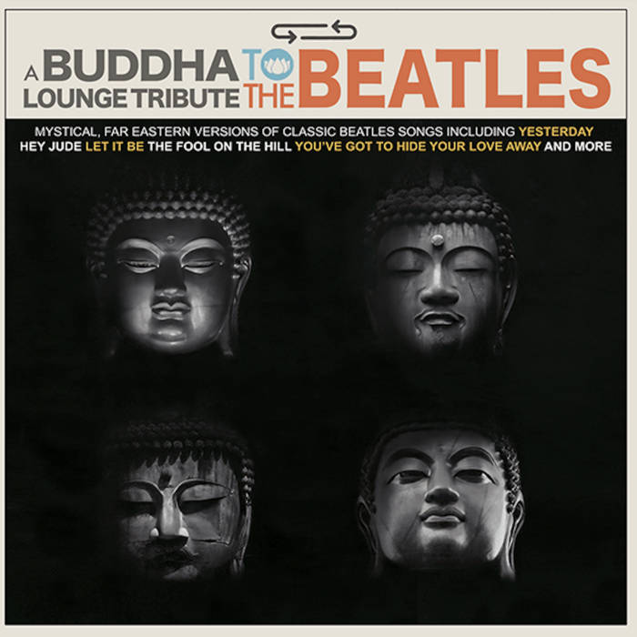 A Buddha Lounge Tribute To The Beatles | Various Artists