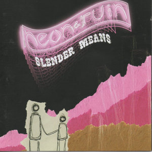 Slender Means — Neon and Ruin